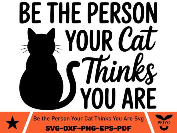 Be the Person Your Cat Thinks You Are