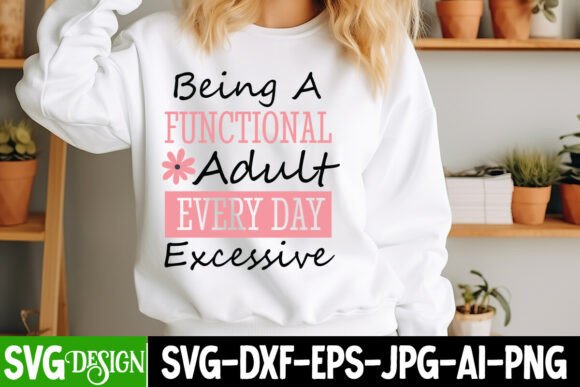 Being a Functional Adult Everyday Excess