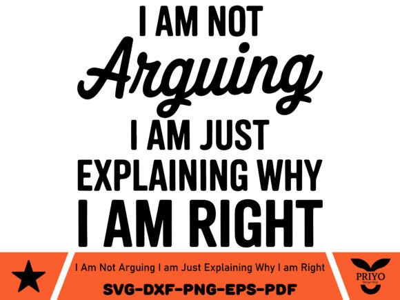 I Am Not Arguing I Am Just Explaining