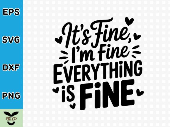 It’s Fine, I’m Fine, Everything Is Fine