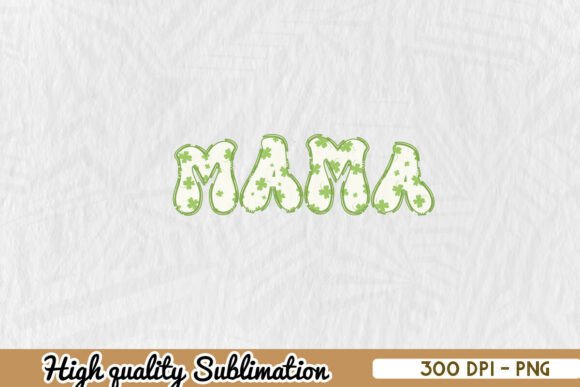 St Patricks Day Mama St Patricks PNG
