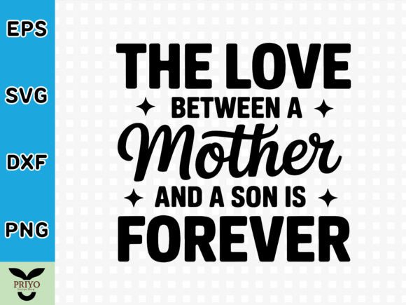 The Love Between a Mother and a Son Is