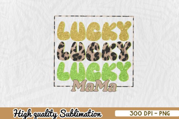 Trendy Lucky Mama Sublimation PNG